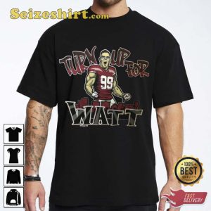 JJ Watt Turn Up The Watt Unisex T-shirt