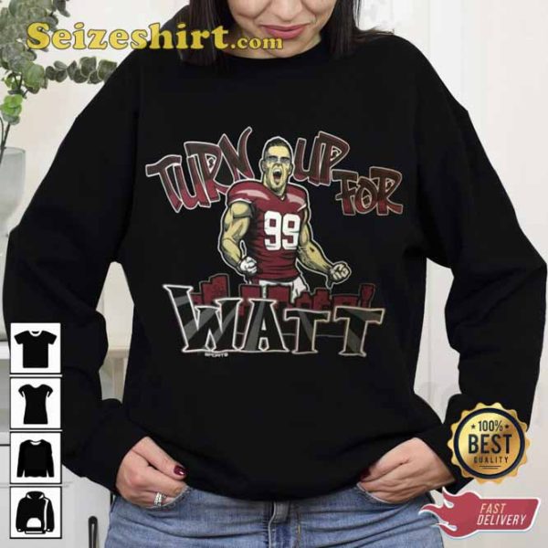 JJ Watt Turn Up The Watt Unisex T-shirt