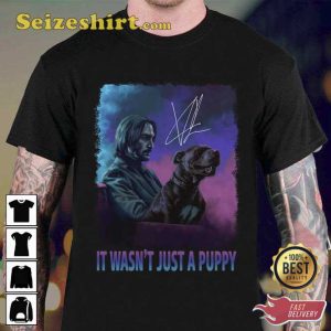 John Wick It Wasn’t Just A Puppy Unisex Sweatshirt