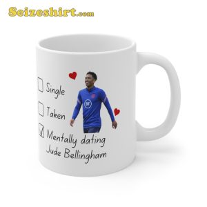 Jude Bellingham Mug Mentally Dating Jude Bellingham Funny Mug