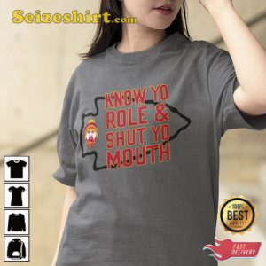 Kansas City Chiefs Know Your Roll And Shut Your Mouth T-Shirt