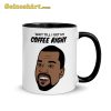 Kanye West Can’t Tell Me Nothing Mug