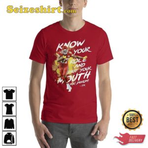 Kelce Know Your Role Shut Your Mouth Unisex Tee Shirt