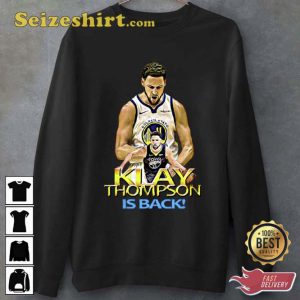 Klay Thompson Is Back Unisex Tshirts