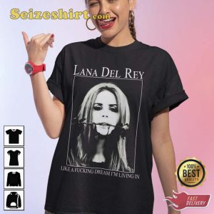 Lana Del Rey Like A Fucking Dream I’m Living Vintage Unisex T-Shirt