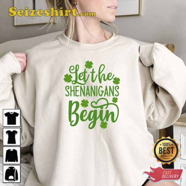 Let The Shenanigans Begin St Patricks Day Shirt