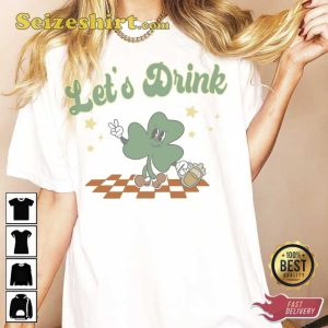 Let’s Drink St Patricks Day Shirt