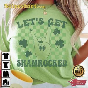 Let_s get shamrocked St Patricks Day Shirt