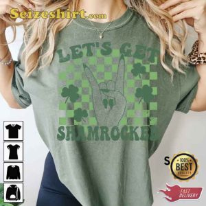 Let_s get shamrocked St Patricks Day Shirt