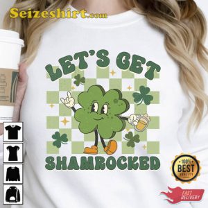 Lets Get Shamrocked Sweatshirt St Patricks Day Four Leaf Clover