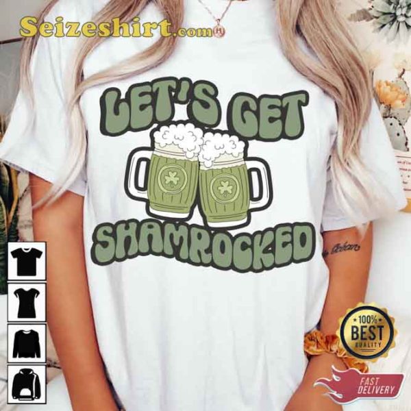 Lets Get Shamrocks,Vintage St Patricks Day Shirt