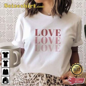 Love Slogan Valentines Day T-Shirt