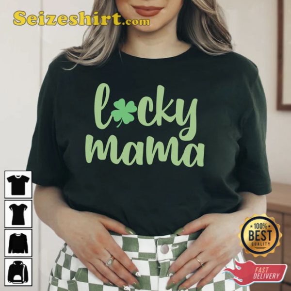 Lucky Mama St Patricks Day Mom Shirt