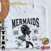Mermaids Are My Spirit Animal The Little Mermaid T-Shirt