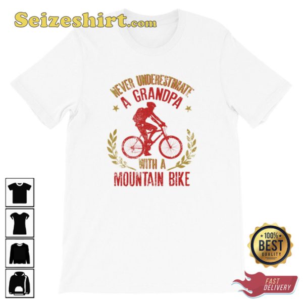 Never Underestimate A Grandpa With A Mountain Bike T-shirt