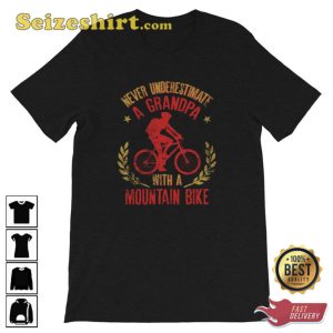 Never Underestimate A Grandpa With A Mountain Bike T-shirt