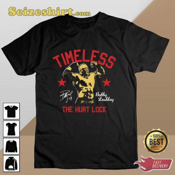 Nice Bobby Lashley Timeless The Hurt Lock Signature Shirt