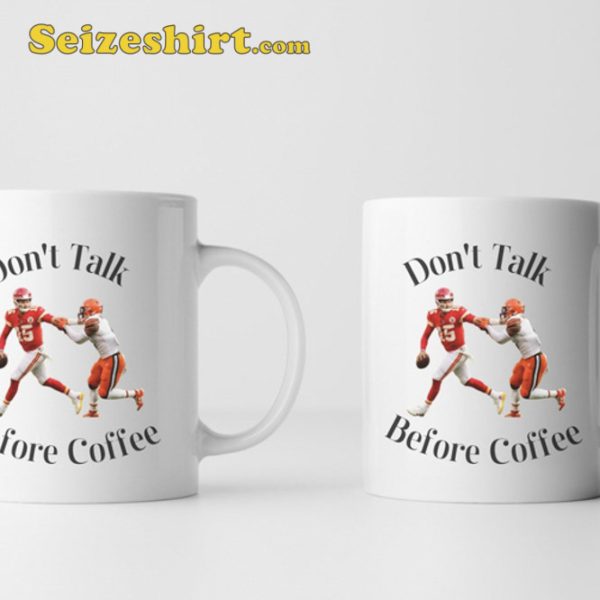 Patrick Mahomes Dont Talk Before Coffee Mug