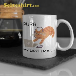 Purr My Last Email Funny Cat Mug