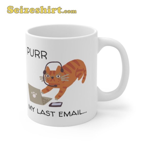 Purr My Last Email Funny Cat Mug