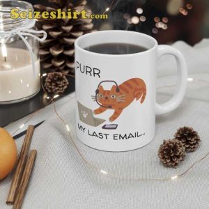 Purr My Last Email Funny Cat Mug