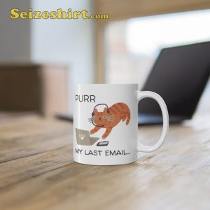 Purr My Last Email Funny Cat Mug