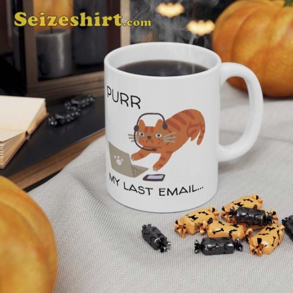 Purr My Last Email Funny Cat Mug