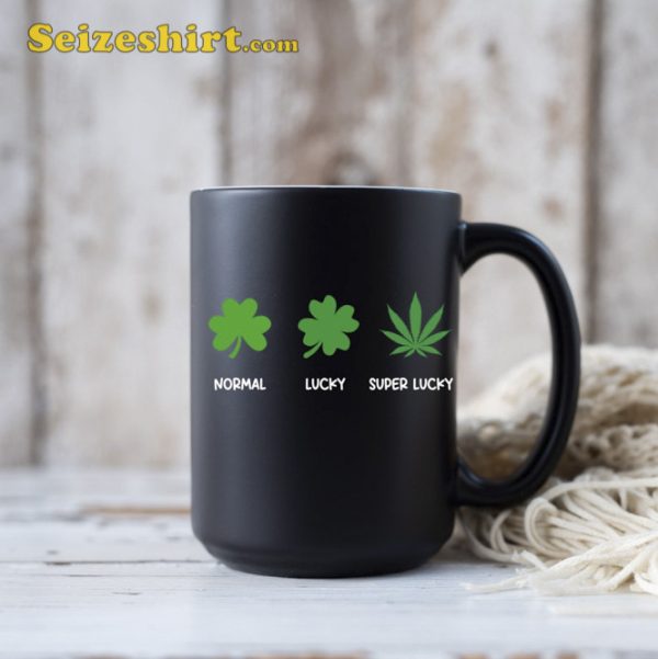 Saint Patricks Day Funny Mug Super Lucky