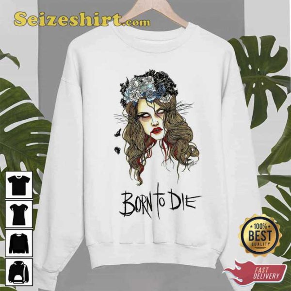 Scary Art Born To Die Lana Del Rey Sweatshirt