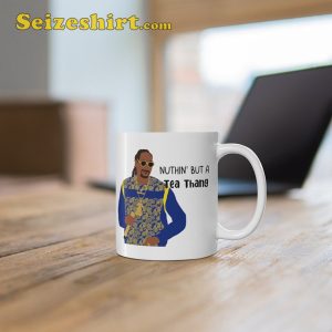 Snoop Dogg Nuthin But A Tea Thang Ceramic Coffee Funny Gift Mug