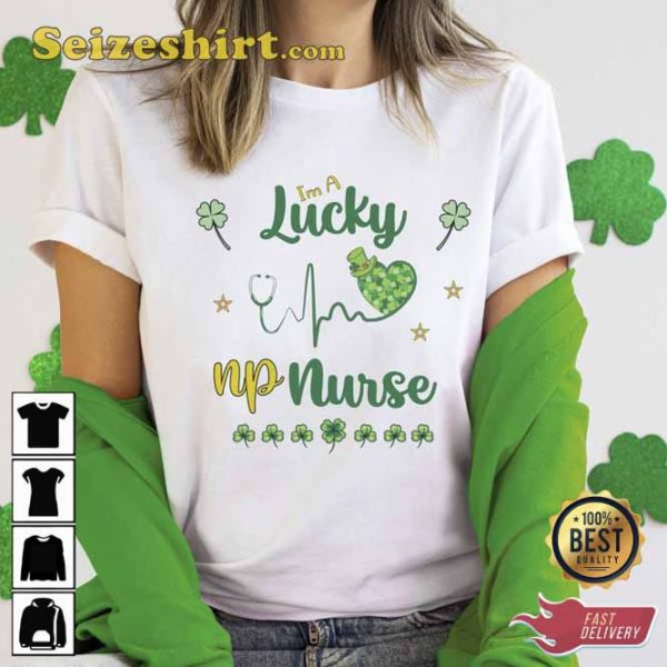 St Paddy Day I’m A Lucky NP Nurse Practitioner Shirt