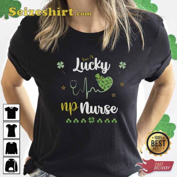 St Paddy Day I’m A Lucky NP Nurse Practitioner Shirt