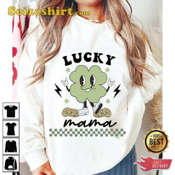 St Patricks Day Lucky Mama Shirt