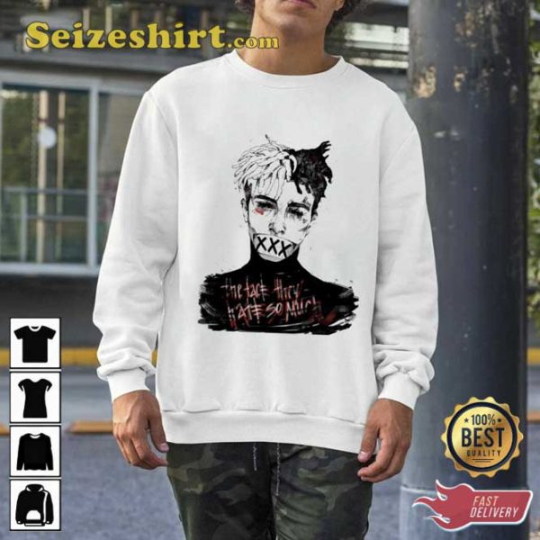 The Face They Hate So Much Xxxtentacion T-Shirt