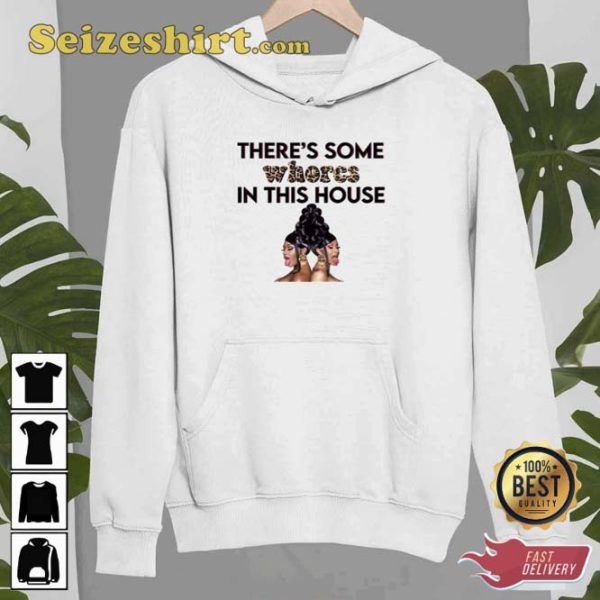 Wap Cardi B Theres Some Whores In This House Unisex Sweatshirt