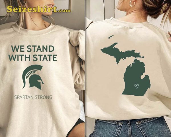 We Stand With State Spartan Strong MSU T-Shirt