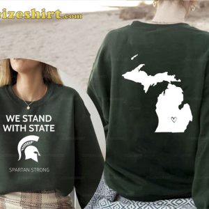 We Stand With State Spartan Strong MSU T-Shirt