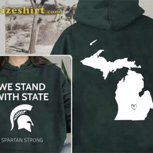 We Stand With State Spartan Strong MSU T-Shirt