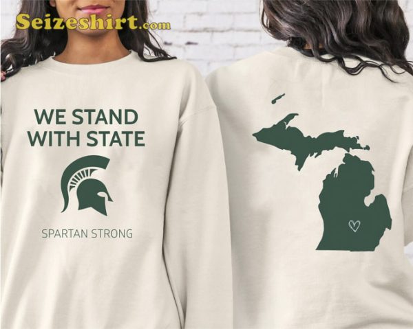 We Stand With State Spartan Strong MSU T-Shirt