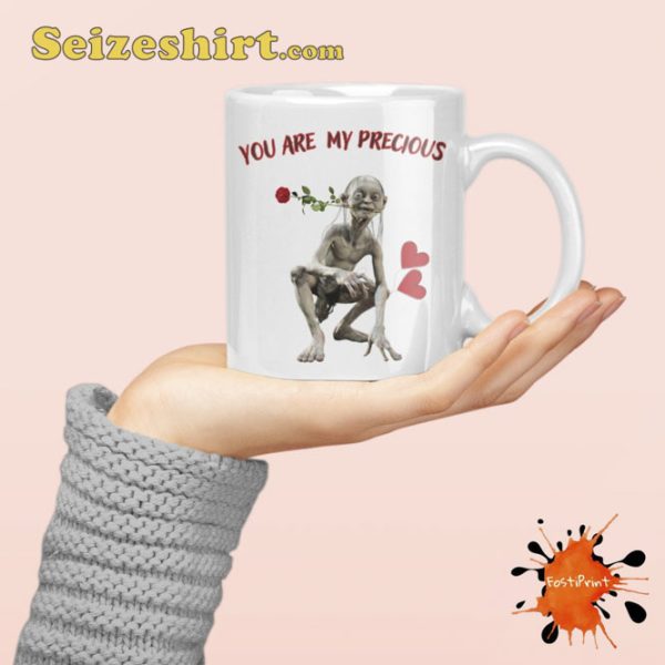 You Are My Precious Mug