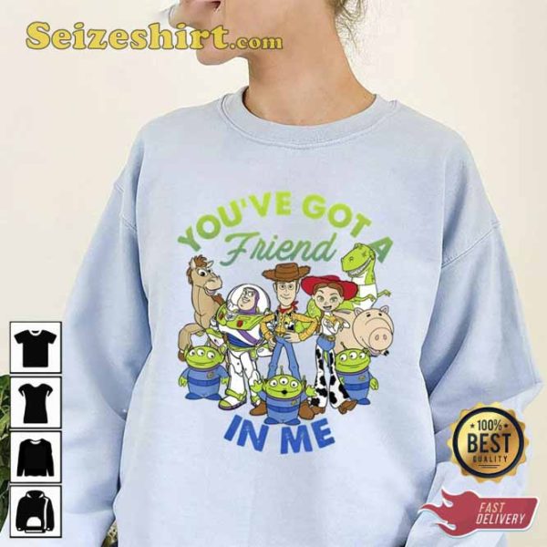 Youve Got A Friend In Me Toy Story Shirt