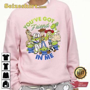 Youve Got A Friend In Me Toy Story Shirt