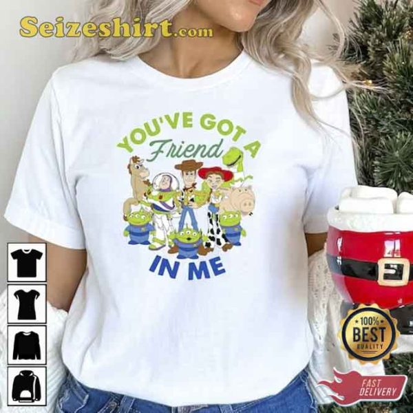 Youve Got A Friend In Me Toy Story Shirt