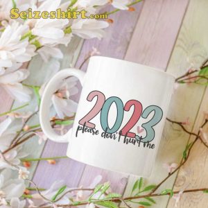 2023 Please Don’t Hurt Me Mug
