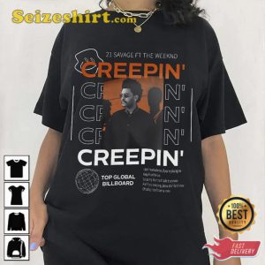 21 Savage Metro Boomin and The Weeknd Creepin Shirt