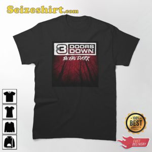 3 Doors Down In The Dark Classic T-Shirt