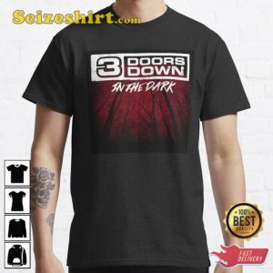 3 Doors Down In The Dark Classic T-Shirt