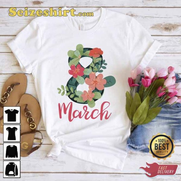 8 March Happy Womens Day T-Shirt