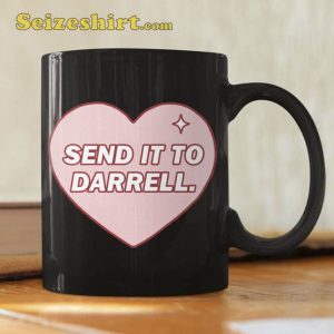 Ariana Send It To Darrell Darryl Cute Heart Coffee Mug