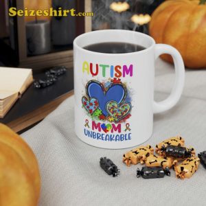 Autistic Autism Awareness Mom Unbreakable Coffee Mug